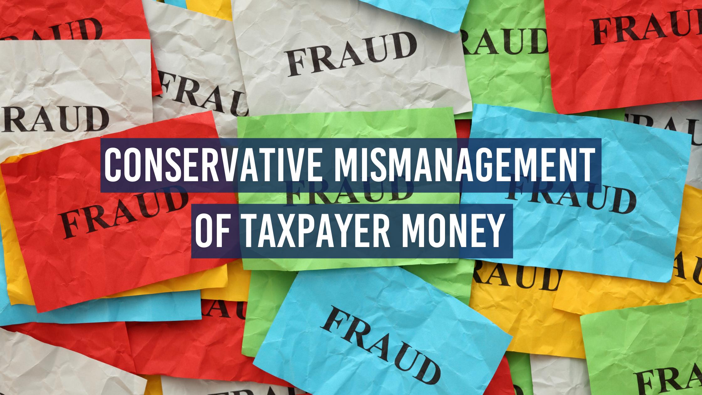 Conservative Mismanagement text on picture of post it notes with Fraud written on them.